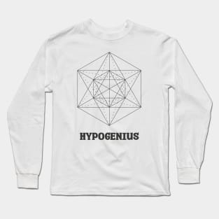 HypoGenius - Funny and idiotic Long Sleeve T-Shirt